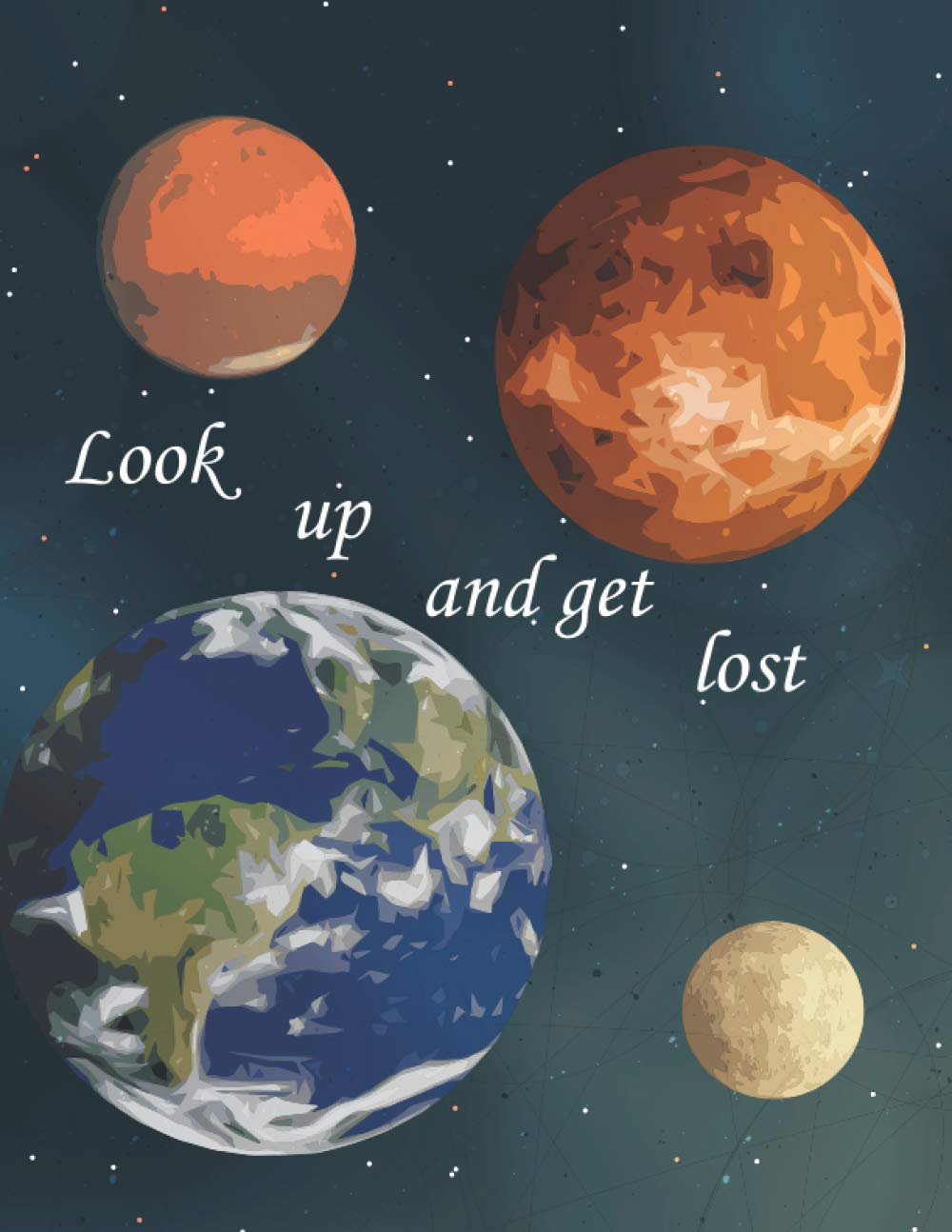 Look up and get lost: outer space galaxy notebook beautiful solar system design- large (8.5 x 11 inches), Lined paper, 100 Pages. Daily, Diary, primary exercise book or Composition Book. baixar livro de graça