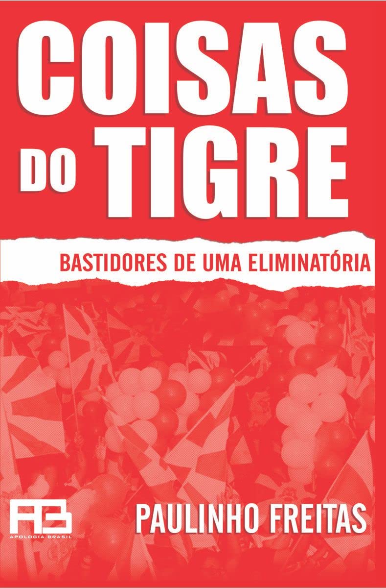 Coisas do Tigre: Bastidores de uma eliminatória baixar o livro de graça