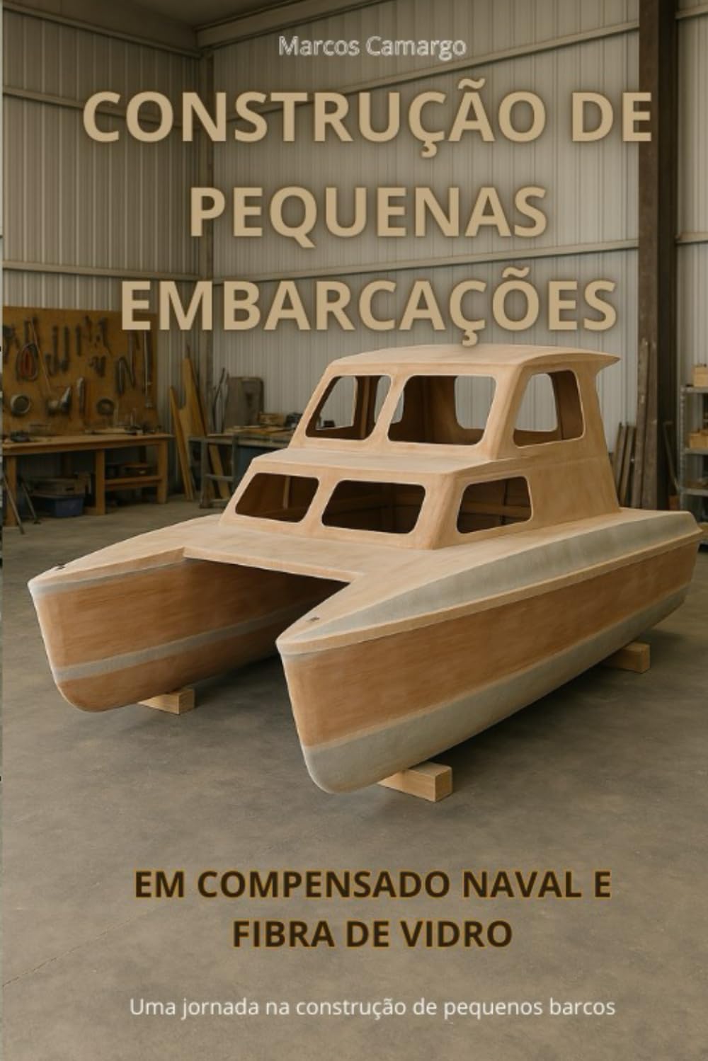 ler totalmente Construção de Pequenas Embarcações: Guia Completo de Barcos Artesanais em Compensado Naval e Fibra de Vidro: Uma jornada na construção de pequenos barcos (Portuguese Edition)