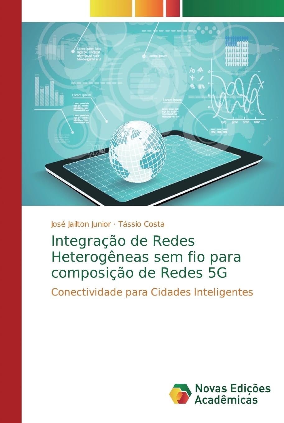ler totalmente Integração de Redes Heterogêneas sem fio para composição de Redes 5G: Conectividade para Cidades Inteligentes
