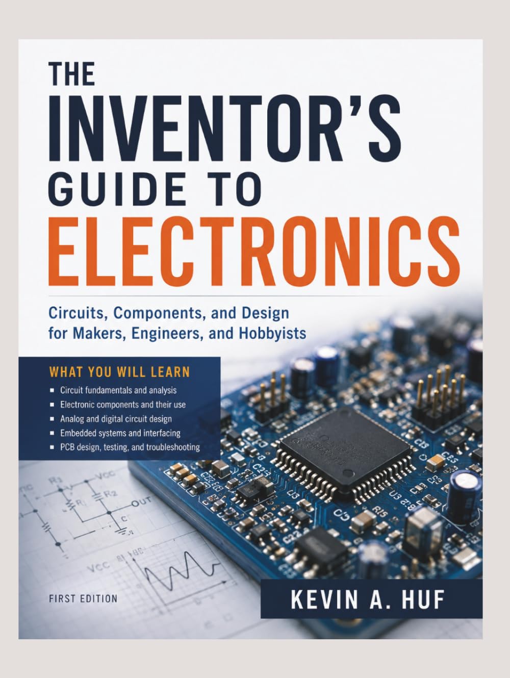 ler totalmente THE INVENTOR'S GUIDE TO ELECTRONICS: Circuits, Components, and Design for Makers, Engineers, and Hobbyists