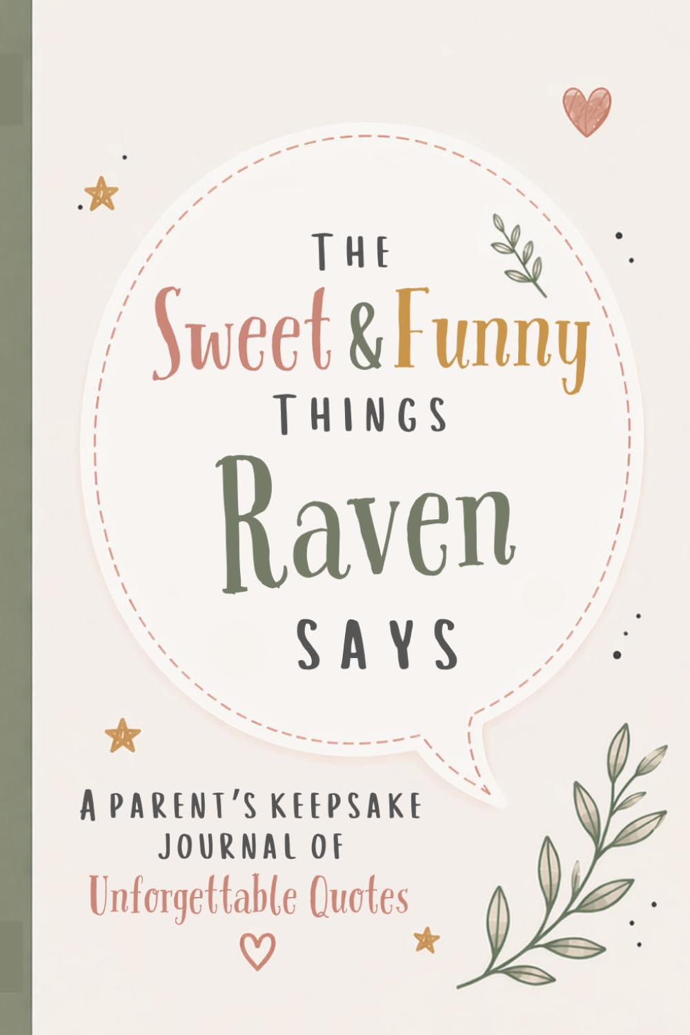 The Sweet & Funny Things Raven Says: A Parents’ Keepsake Journal of Unforgettable Quotes baixar livro de graça