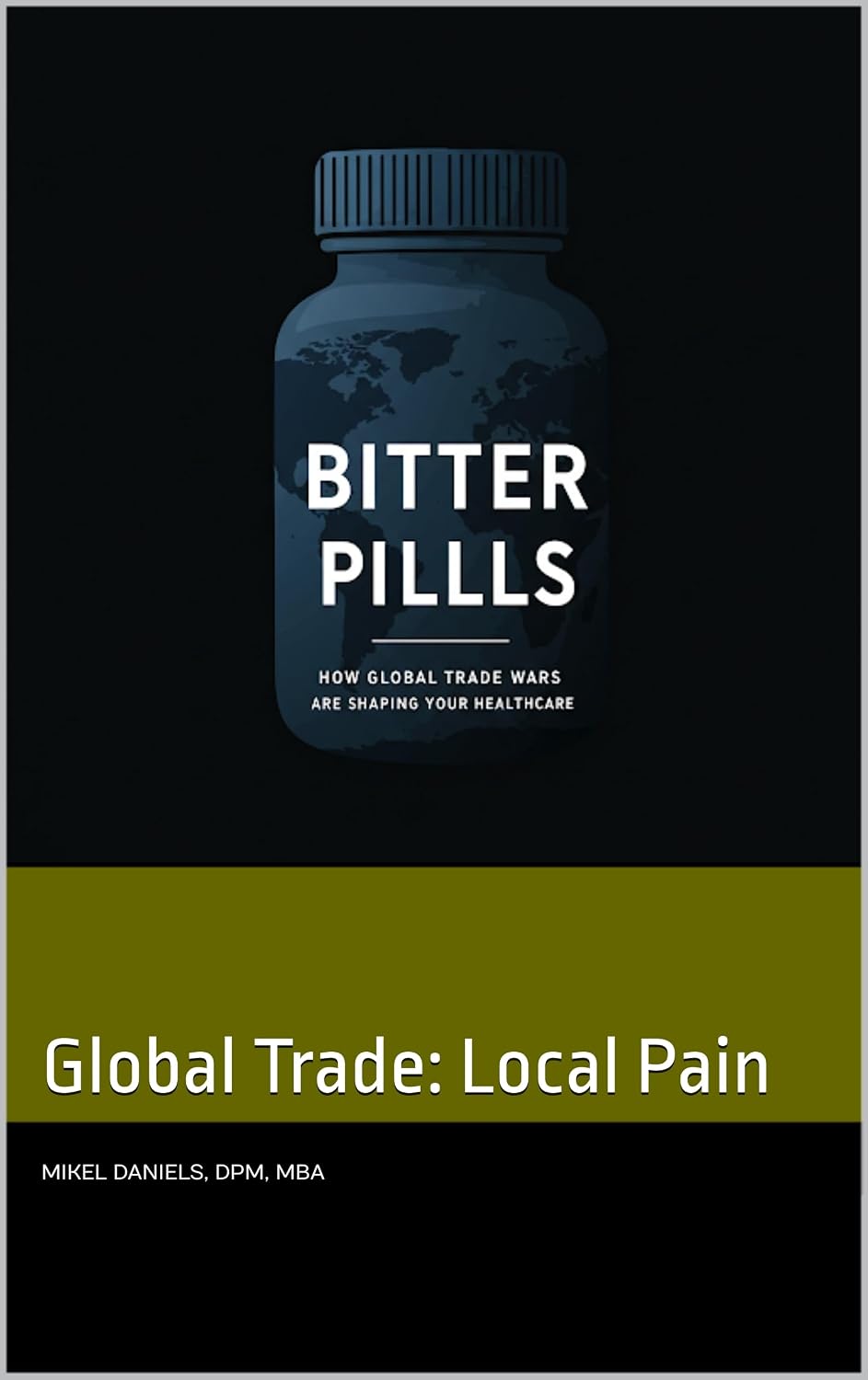 ler totalmente Bitter Pills: How Global Trade Wars are Shaping Your Healthcare: Global Trade: Local Pain (English Edition)