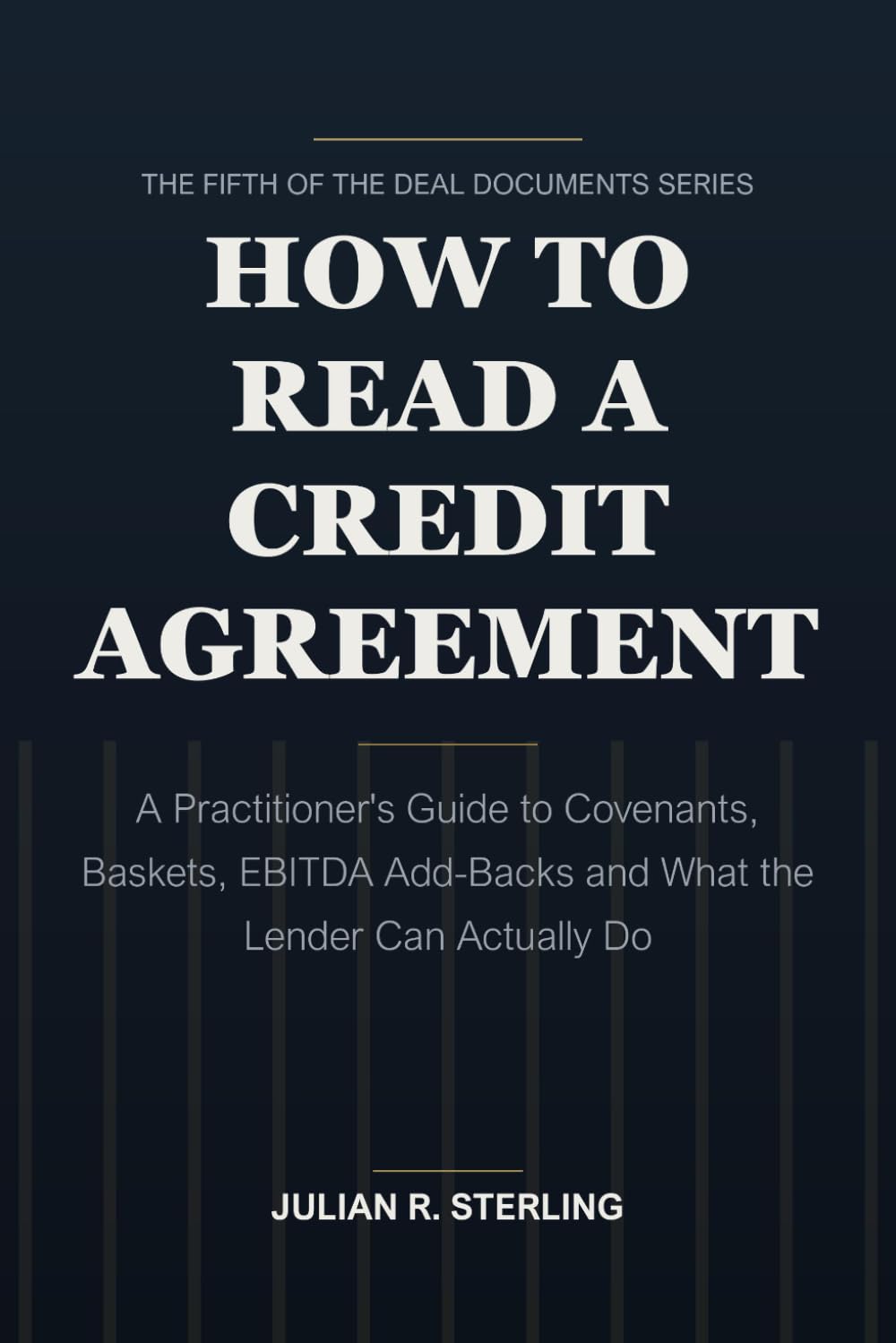 ler totalmente How to Read a Credit Agreement: A Practitioner's Guide to Covenants, Baskets, EBITDA Add-Backs and What the Lender Can Actually Do