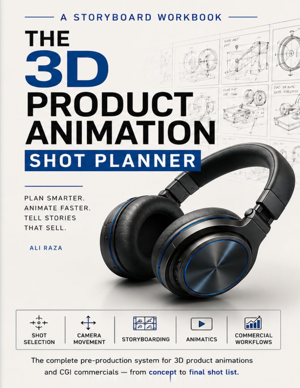 capítulo por capítulo baixar The 3D Product Animation Shot Planner: A Storyboarding and Pre-Production Workbook for Product Animators, Motion Designers, and CGI Studios (Product Visualization Playbooks)