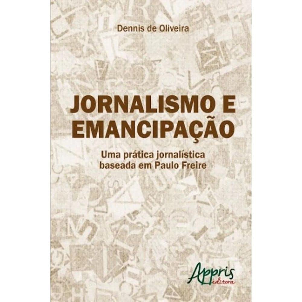 ler totalmente Jornalismo e emancipação: uma prática jornalística baseada em paulo freire