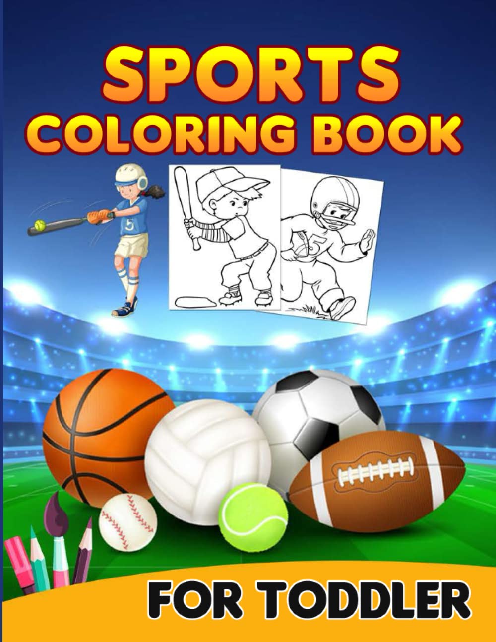 Sports Coloring Book For Toddler: Sports Coloring Book For Toddler. 25 Story Paper Pages. 8.5 in x 11 in Cover. baixar livro de graça