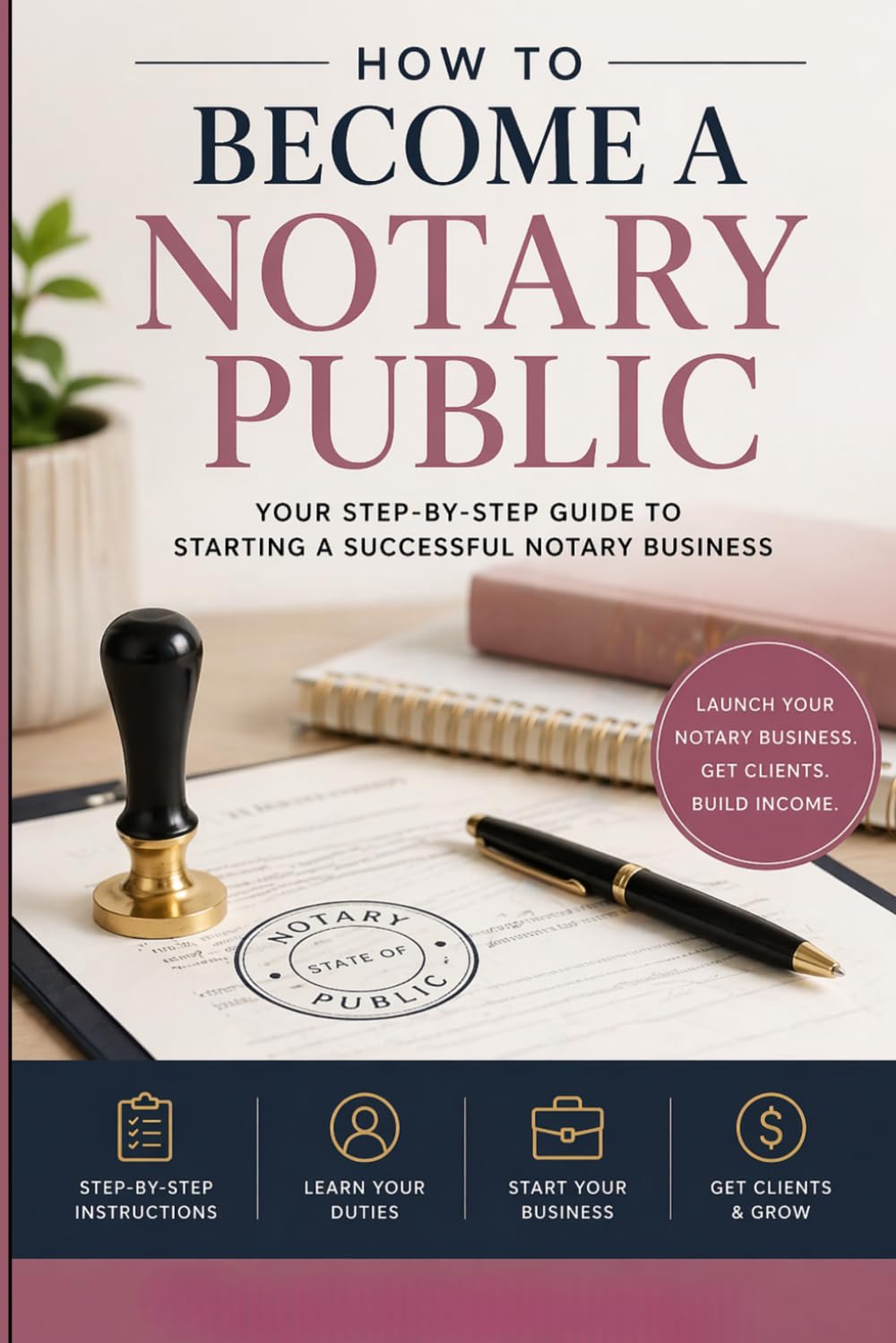 Become A Notary Public: Your Guide To Starting A Successful Notary Business baixar livro de graça