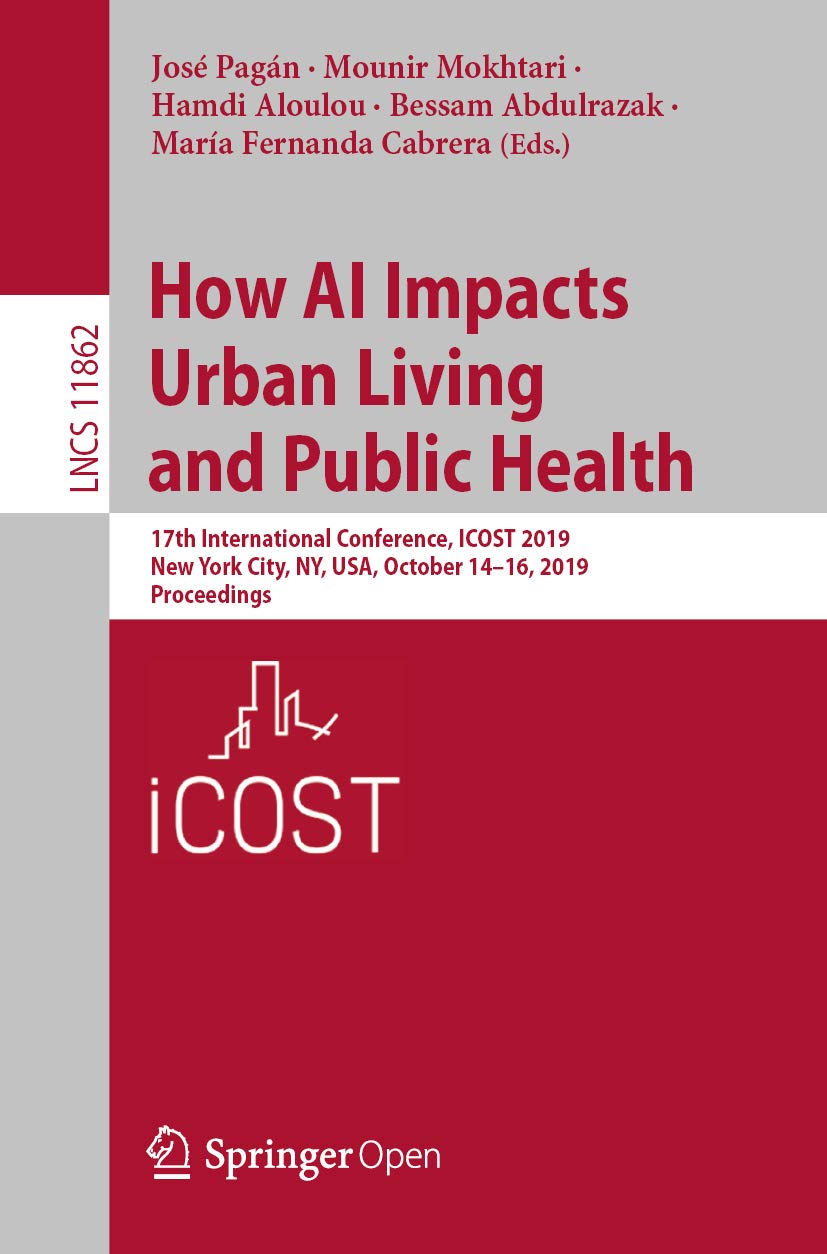 ler totalmente How AI Impacts Urban Living and Public Health: 17th International Conference, ICOST 2019, New York City, NY, USA, October 14-16, 2019, Proceedings (Lecture... Science Book 11862) (English Edition)