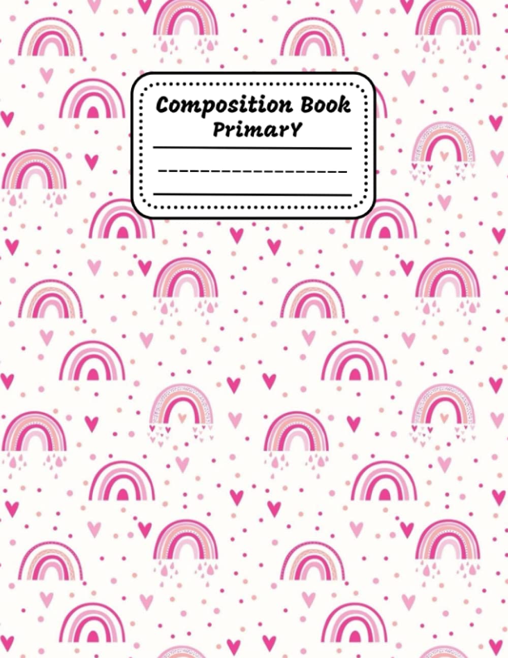 ler totalmente Primary Composition Notebook: School Exercise Book with Dotted Midline And Picture Space | 120 Story Pages - Hearts Cover.