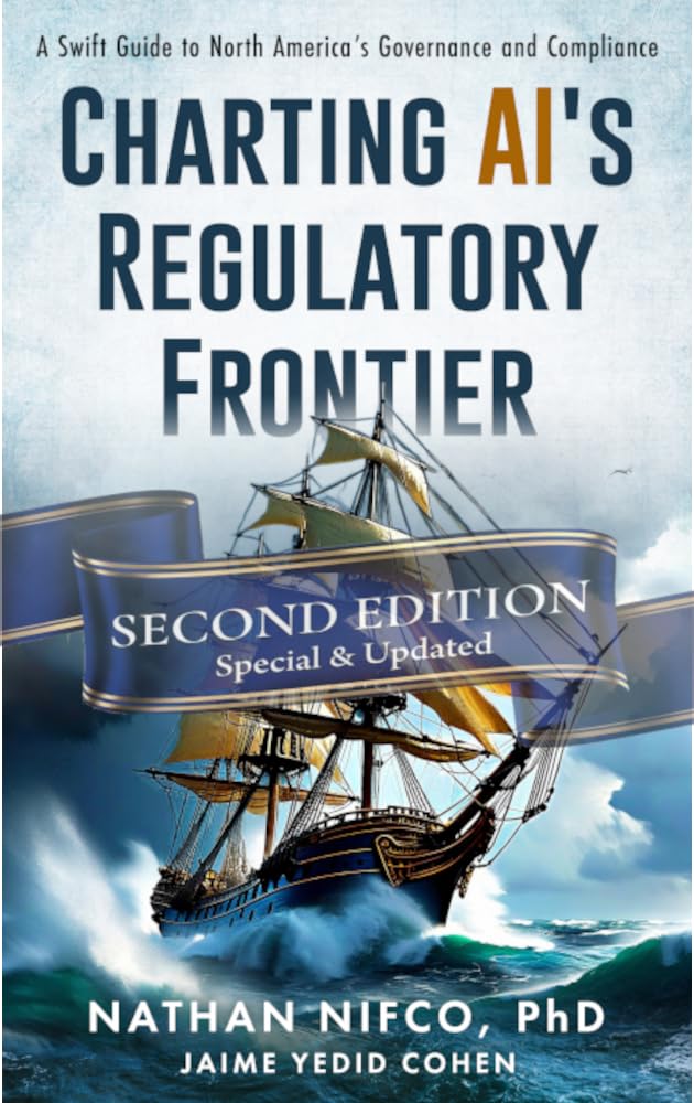 ler totalmente Charting AI's Regulatory Frontier: A Swift Guide to North America's Governance and Compliance: Second Edition (Gen AI Enterprise Adoption and Maturity Series) (English Edition)