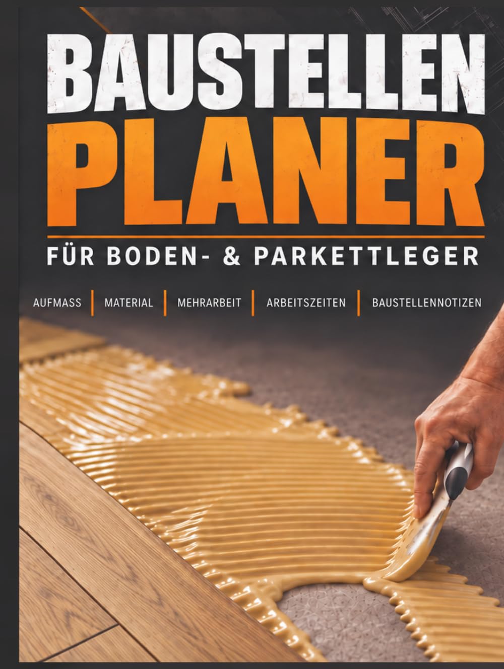 Baustellenplaner: Für Boden- & Parkettleger (German Edition) baixar o livro de graça