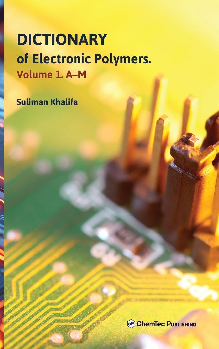 ler totalmente Dictionary of Electronic Polymers. Volume 1. A-M
