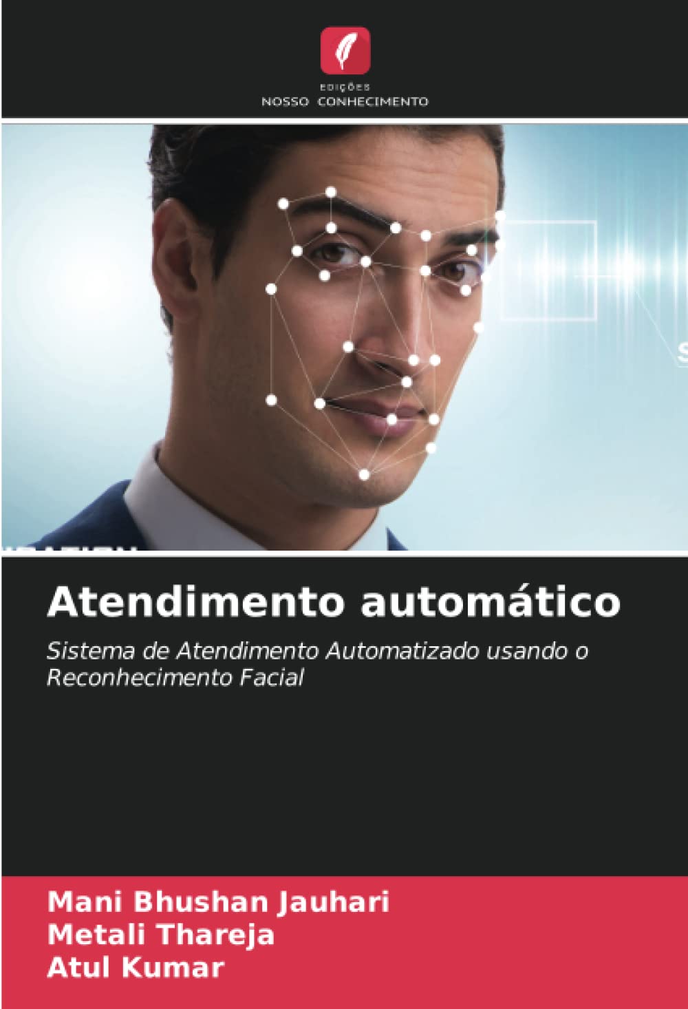 Atendimento automático: Sistema de Atendimento Automatizado usando o Reconhecimento Facial baixar livro de graça