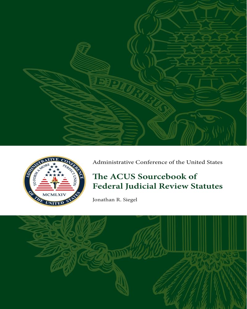 ler totalmente The ACUS Sourcebook of Federal Judicial Review Statutes: Second Edition, October 2018 (English Edition)