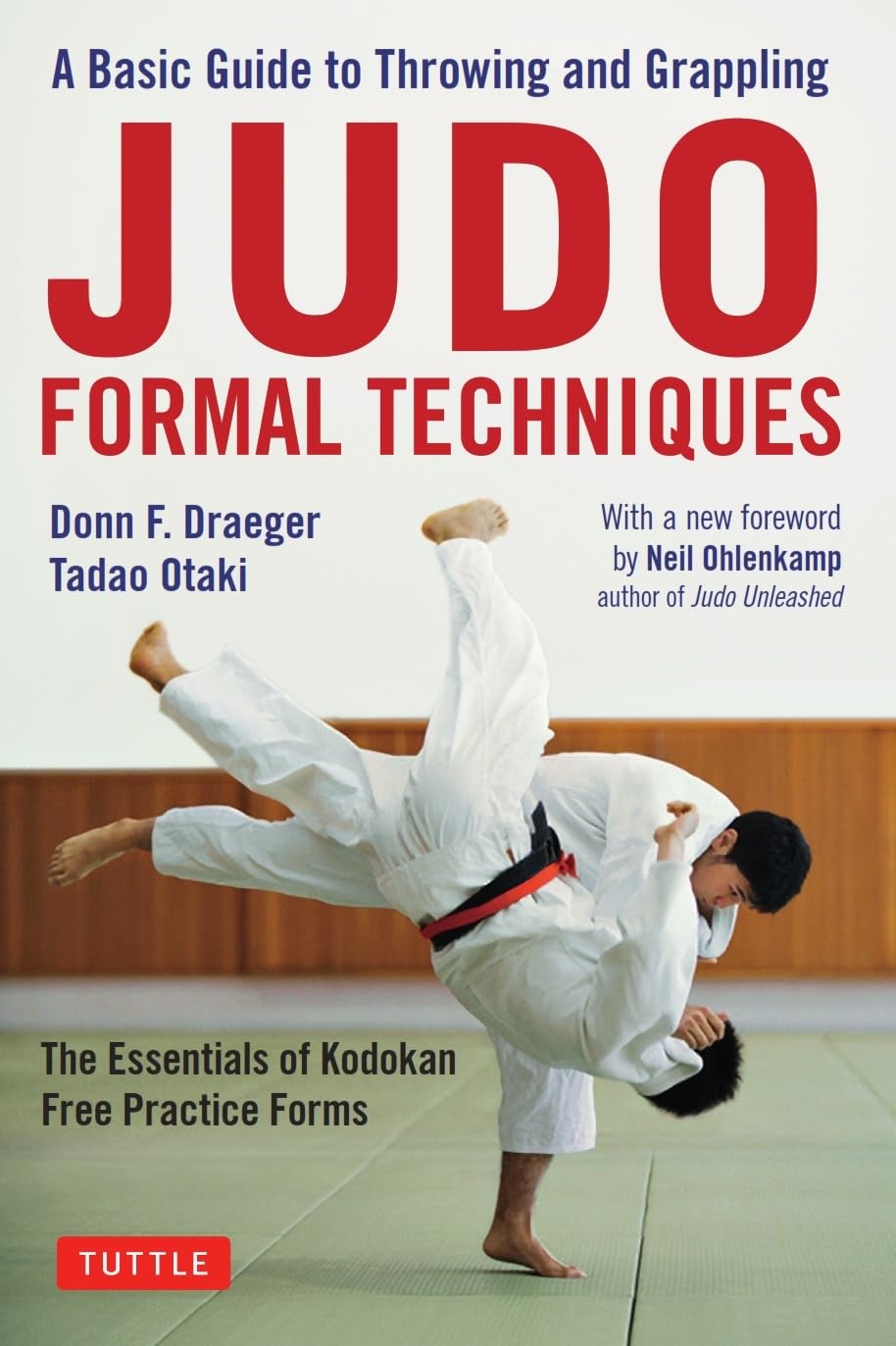 Judo Formal Techniques: A Basic Guide to Throwing and Grappling - The Essentials of Kodokan Free Practice Forms baixar livro de graça
