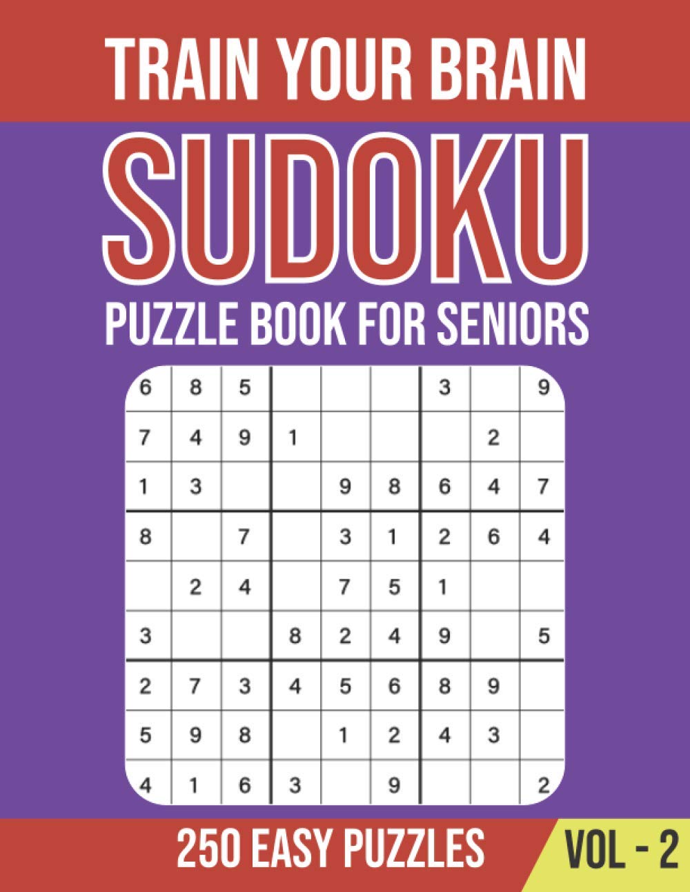 Train Your Brain - Sudoku Puzzle Book for Seniors: 250 Easy Sudoku Puzzle 4 Per Page (Volume 2) to Improve Your Menory & Brain Power baixar o livro de graça