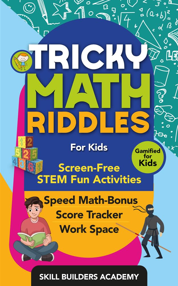 Tricky Math Riddles for Kids: Screen-Free STEM Activities for Grades 6–8 to Crush Math Anxiety, Unlock Smarter Thinking and Make Family Time Fun (English Edition) baixar o livro de graça