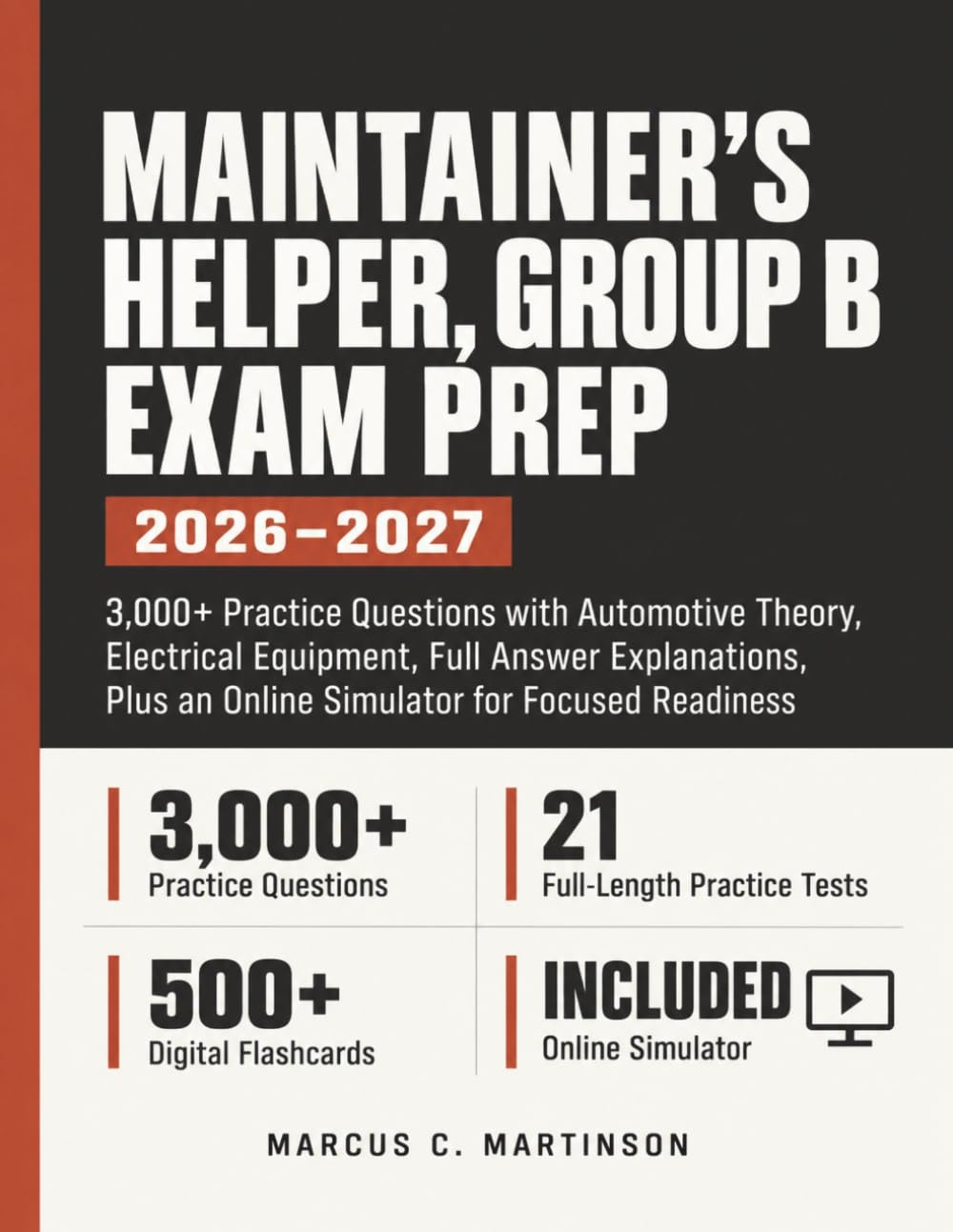 ler totalmente Maintainer’s Helper, Group B Exam Prep 2026–2027: 3,000+ Practice Questions with Automotive Theory, Electrical Equipment, Full Answer Explanations, Plus an Online Simulator for Focused Readiness