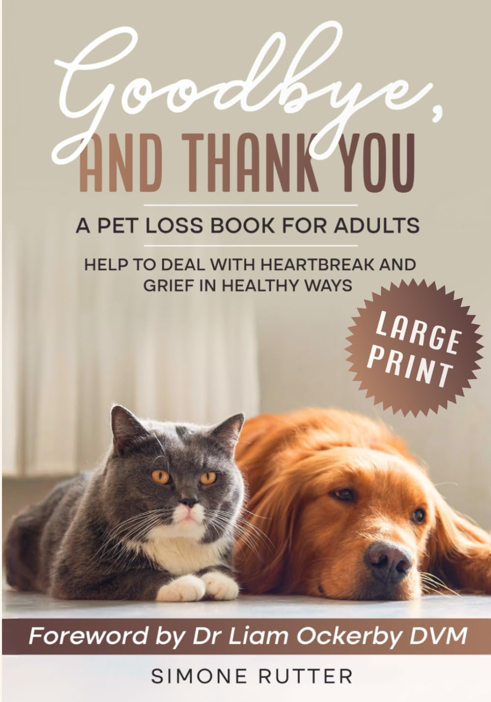 Large Print Goodbye, And Thank You A Pet Loss Book For Adults: Help To Deal With Heartbreak And Grief In Healthy Ways (Pet Loss Grief) baixar livro de graça