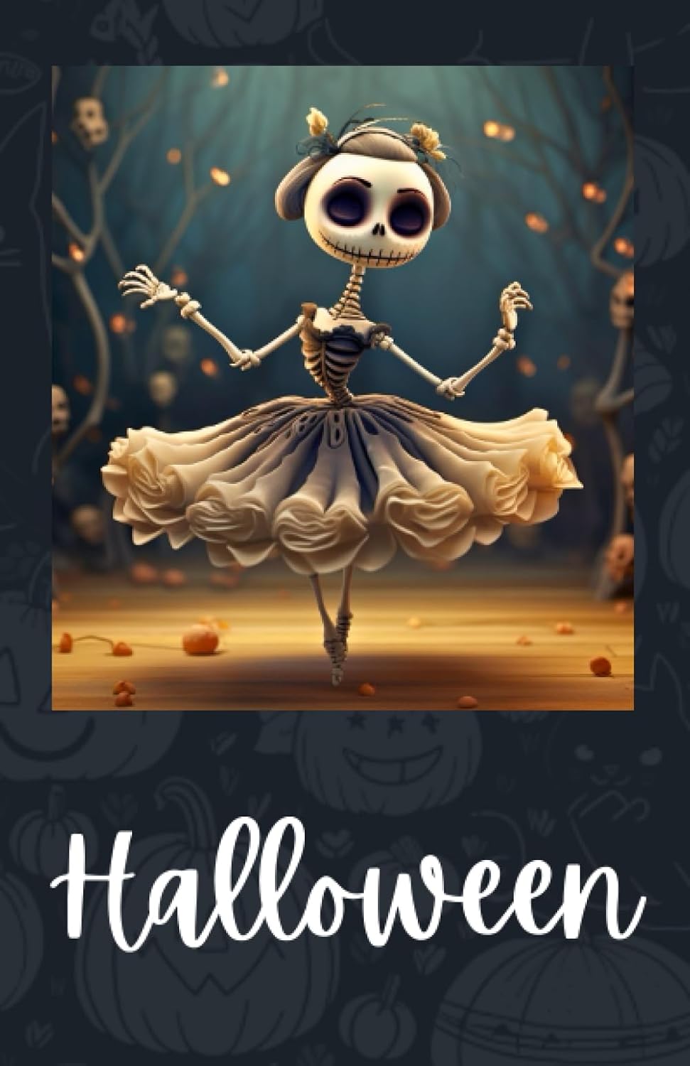 Halloween Journal: Gorgeous dancing skeleton themed book for lovers of the spooky season