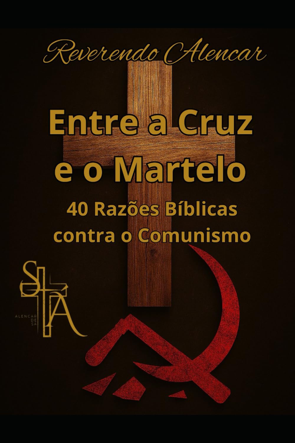 ler totalmente Entre a Cruz e o Martelo: 40 Razões Bíblicas contra o Comunismo (Portuguese Edition)
