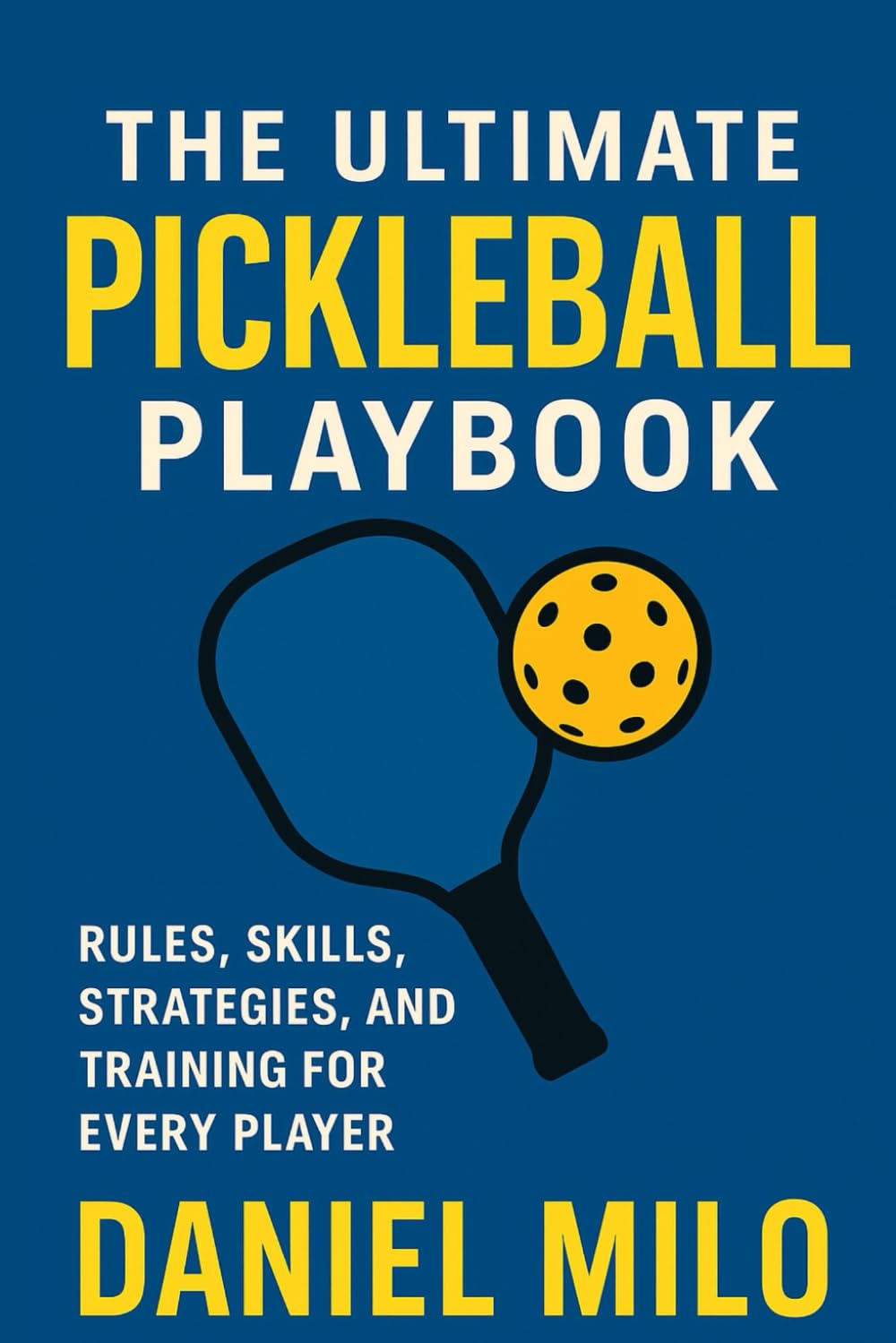 ler totalmente The Ultimate Pickleball Playbook: Rules, Skills, Strategies, and Training for Every Player