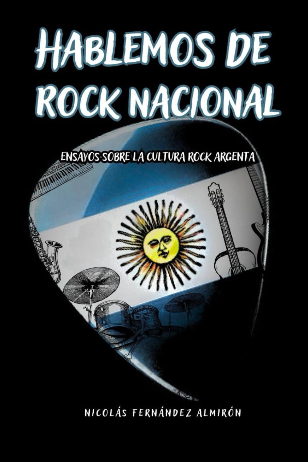 capítulo por capítulo baixar Hablemos de Rock Nacional: Ensayos sobre la cultura rock argenta (Spanish Edition)