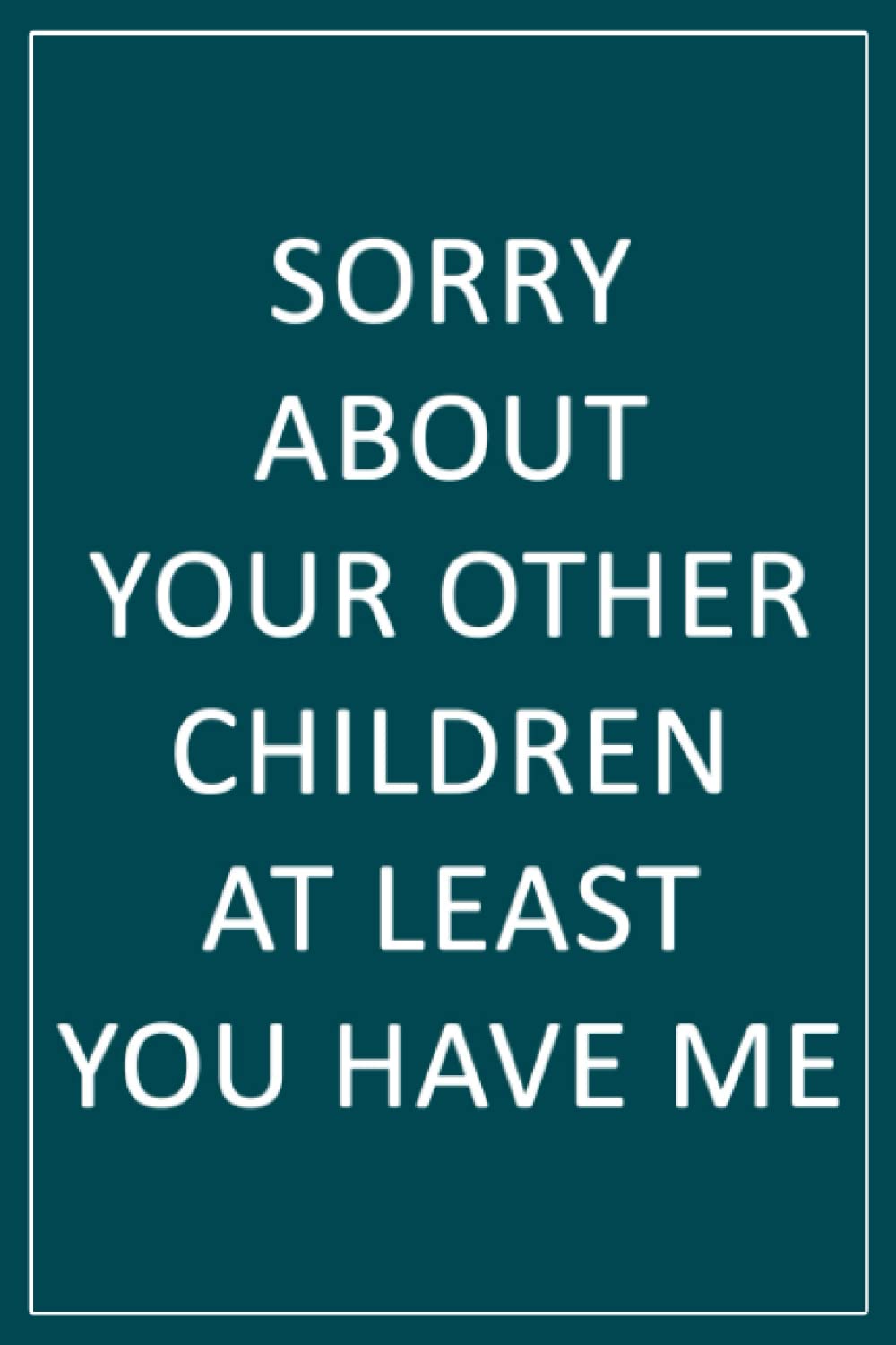capítulo por capítulo baixar Fathers Day Gifts: Sorry About Your Other Children At Least You Have Me: Personalized Father's Day, Happy Fathers Day Notebook, Funny & Lovely Fathers Day Gift From Daughter or Son