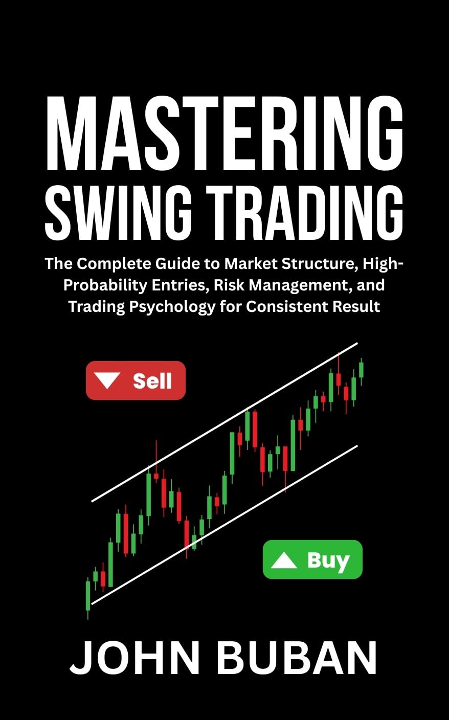 ler totalmente Mastering Swing Trading: The Complete Guide to Market Structure, High-Probability Entries, Risk Management, and Trading Psychology for Consistent Results (English Edition)