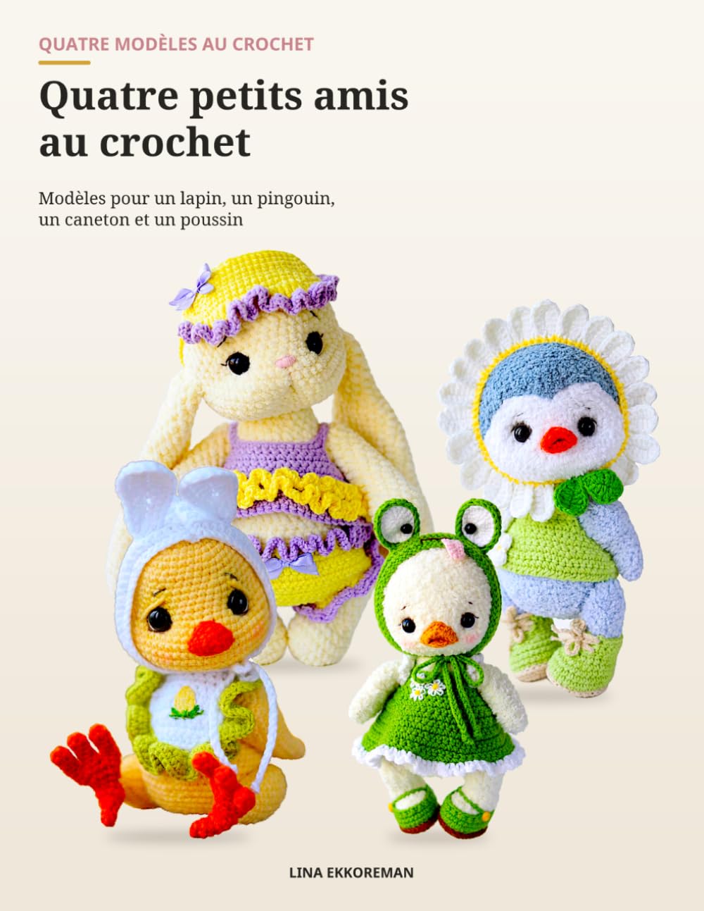 Quatre petits amis au crochet: Modèles pour un lapin, un pingouin, un caneton et un poussin (Amigurumi Français) (French Edition) baixar livro de graça