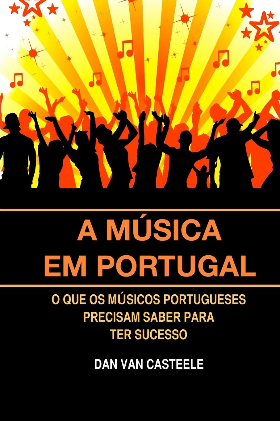 capítulo por capítulo baixar A Música em Portugal: O que os Músicos Portugueses Precisam Saber para ter Sucesso