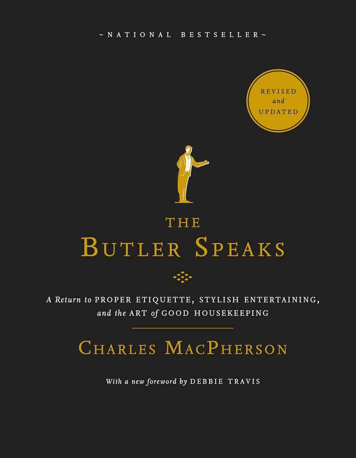 ler totalmente The Butler Speaks: A Return to Proper Etiquette, Stylish Entertaining, and the Art of Good Housekeeping