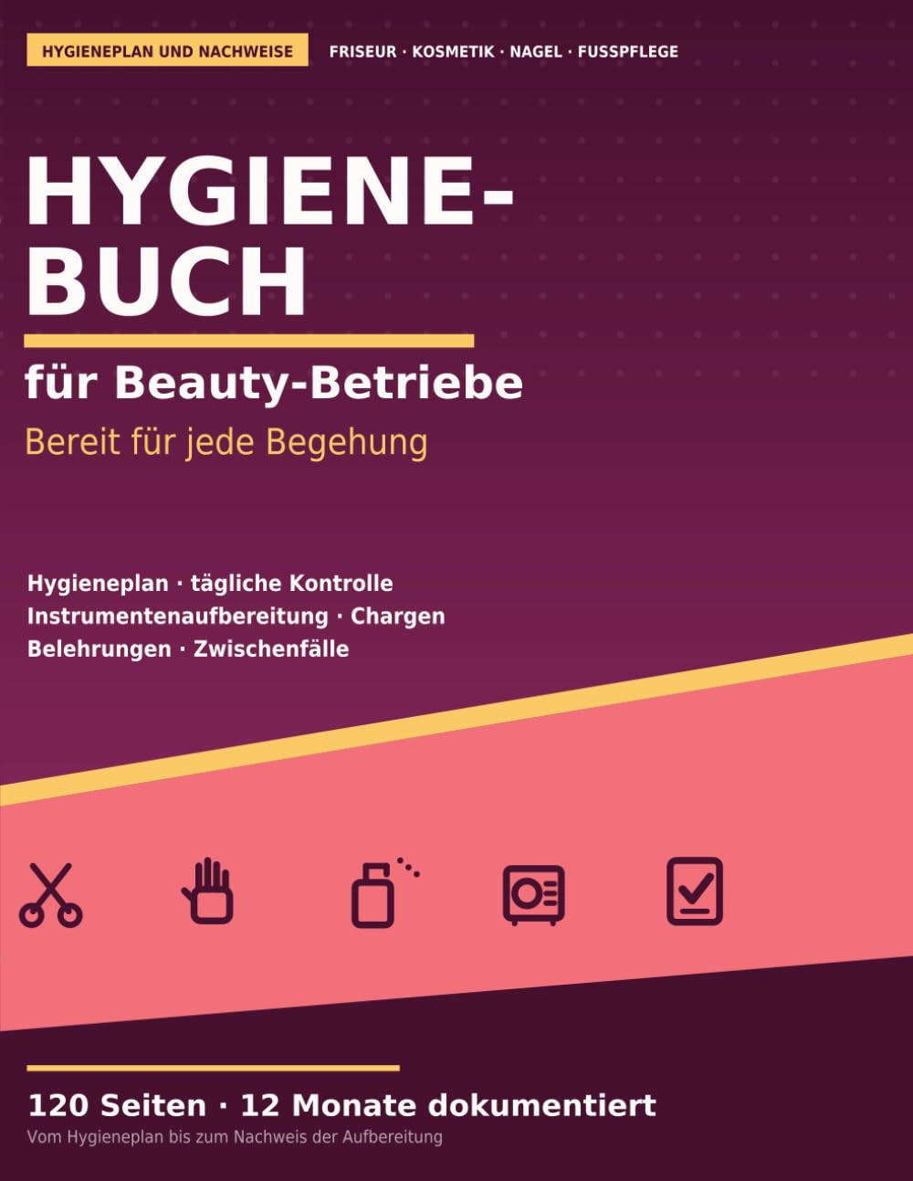 Hygienebuch für Beauty-Betriebe: Hygieneplan, tägliche Kontrolle und Instrumentenaufbereitung dokumentieren: für Friseur, Kosmetik, Nagelstudio und Fußpflege | Großformat, 120 Seiten (German Edition) baixar o livro de graça