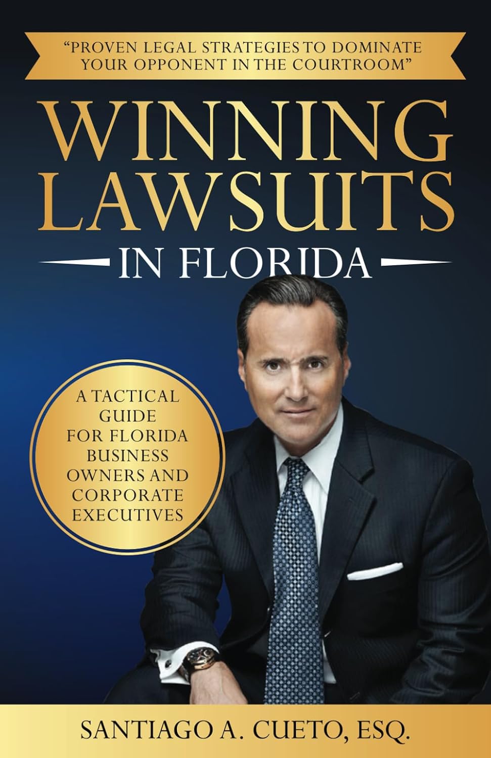ler totalmente Winning Lawsuits in Florida: A Tactical Guide for Florida Business Owners and Corporate Executives
