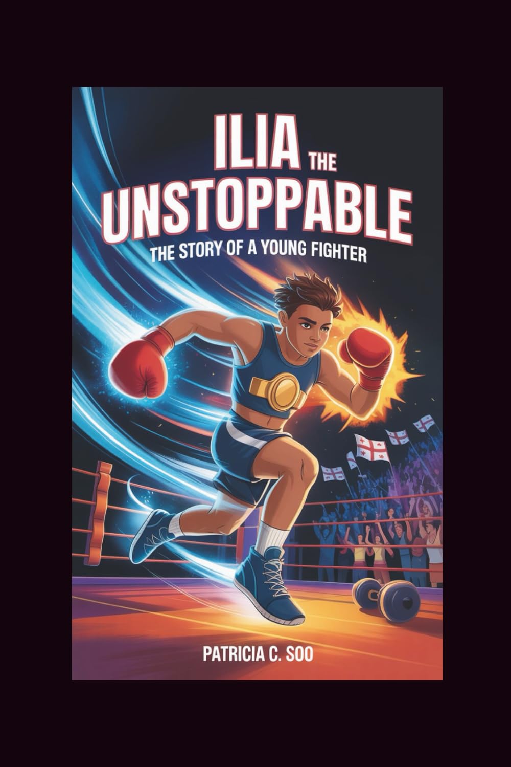 ILIA THE UNSTOPPABLE: The Story of a Young Fighter baixar o livro de graça