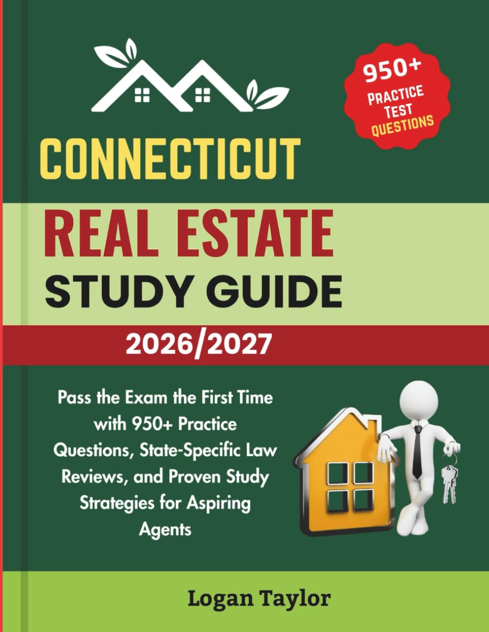 CONNECTICUT REAL ESTATE STUDY GUIDE 2026/2027: Pass the Exam the First Time with 950+Practice Questions, State-Specific Law Reviews, and Proven Study Strategies for Aspiring Agents baixar livro de graça