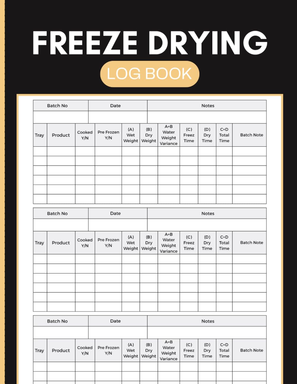 Freeze Drying Log Book: Track Food Batches, Tray Contents, Weight Changes, Freeze Times and Drying Cycles for Home Preservers baixar o livro de graça