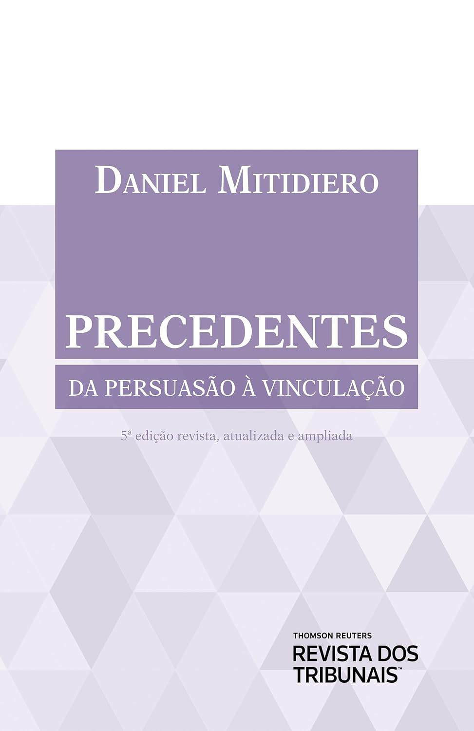 ler totalmente Precedentes: da persuassão à vinculação
