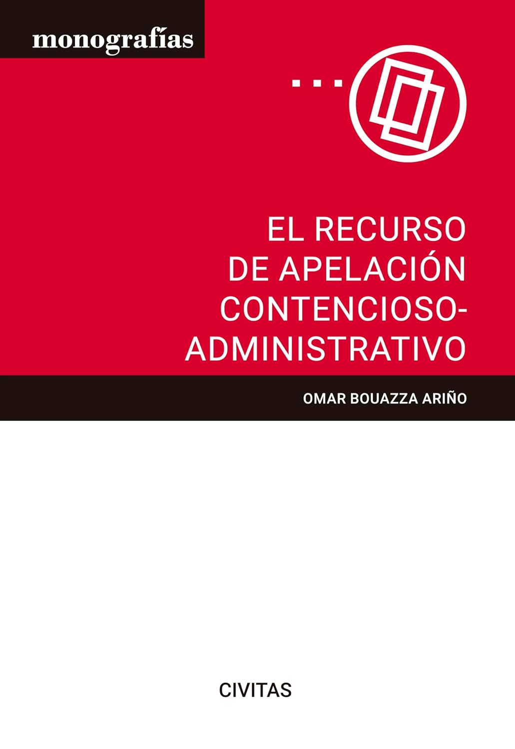 capítulo por capítulo baixar El recurso de apelación contencioso-administrativo (Monografía) (Spanish Edition)