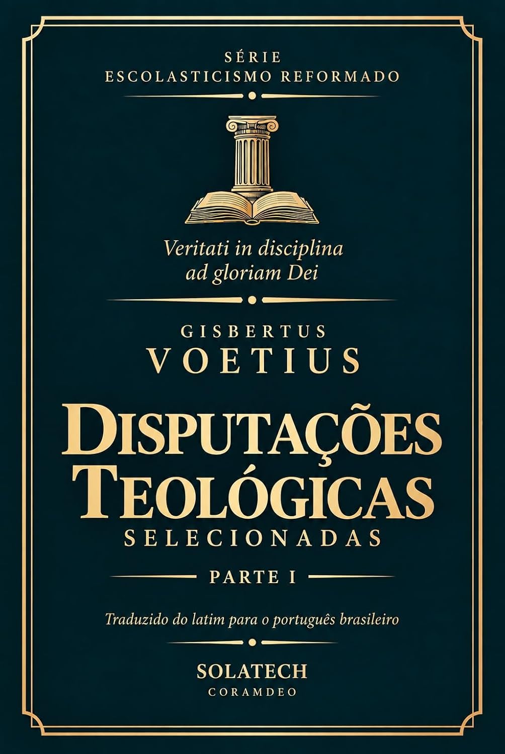 ler totalmente Disputações Teológicas Selecionadas, Vol. I (Escolasticismo Reformado Livro 2)