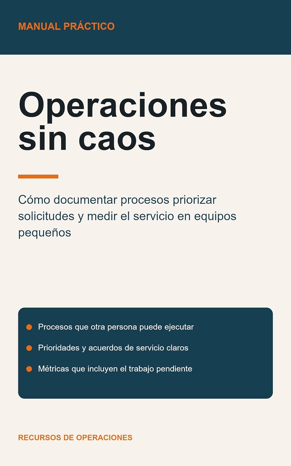 Operaciones sin caos: Cómo documentar procesos, priorizar solicitudes y medir el servicio en equipos pequeños (Spanish Edition) baixar o livro de graça