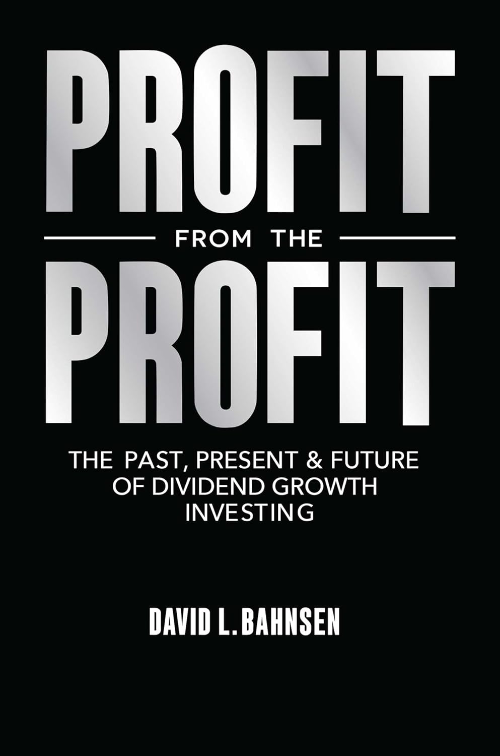 ler totalmente Profit from the Profit: The Past, Present & Future of Dividend Growth Investing