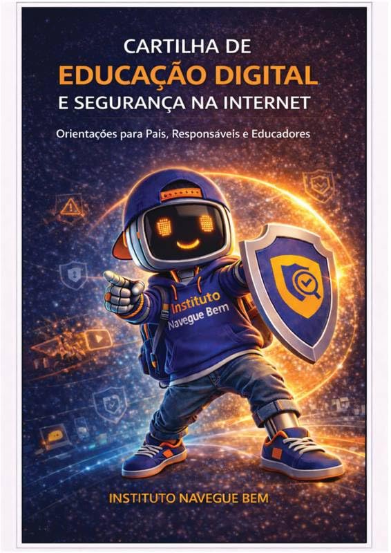 Educação Digital e Segurança na Internet - Orientações para Pais, Responsáveis e Educadores