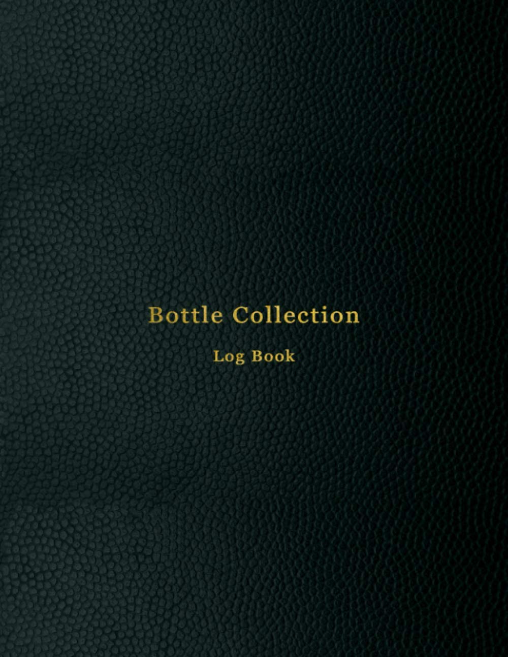 Bottle Collection Log Book: Inventory keeping journal for antique bottle collecting | Bottle Collectible notebook baixar livro de graça