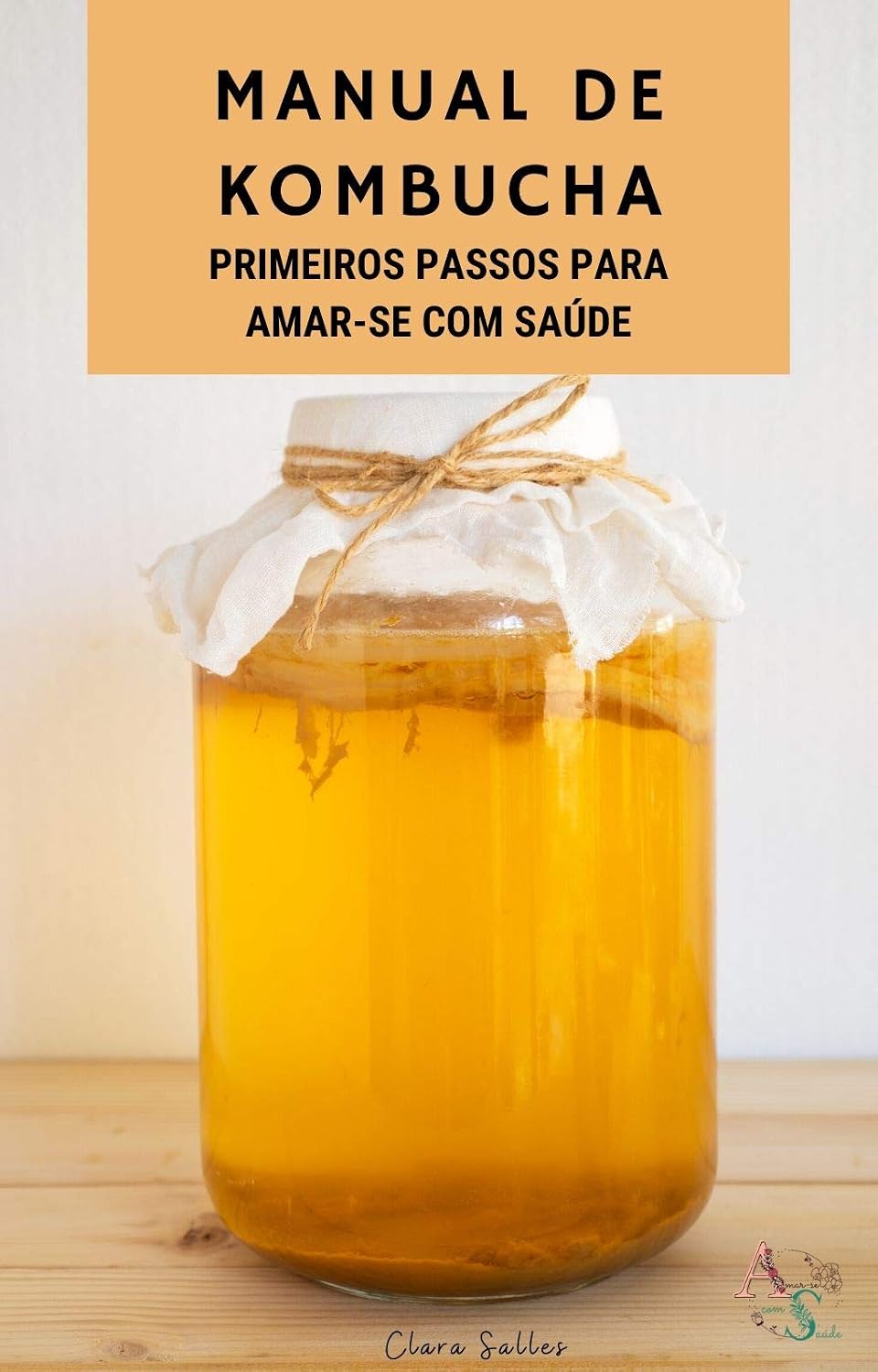Manual da Kombucha: O que é, como cultivar e consumir, cuidados e receitas baixar livro de graça