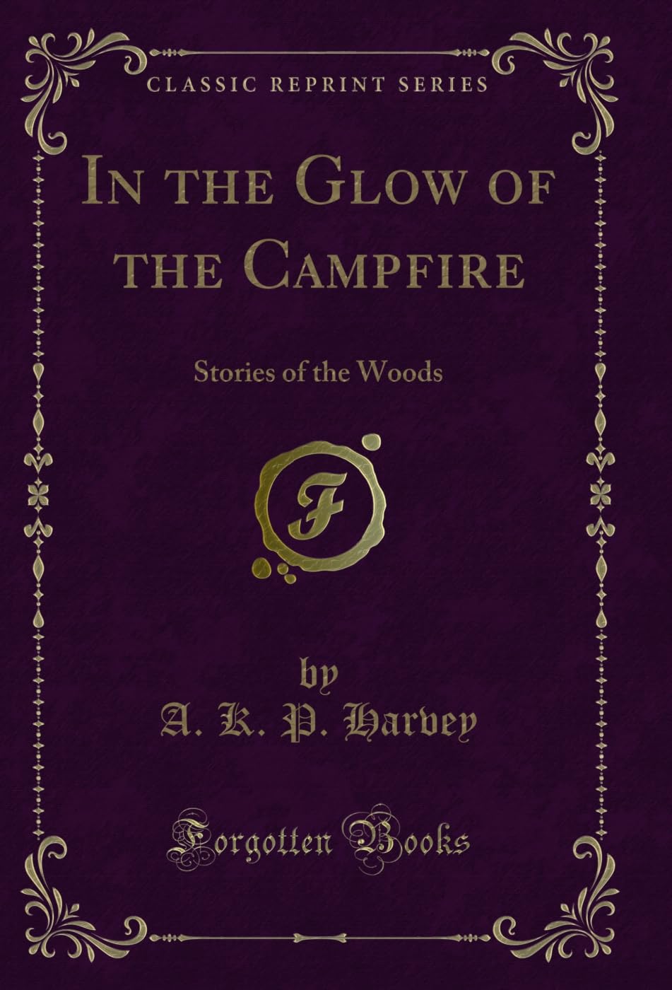 capítulo por capítulo baixar In the Glow of the Campfire: Stories of the Woods (Classic Reprint) (English Edition)