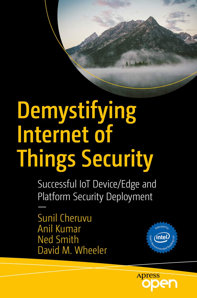 Demystifying Internet of Things Security: Successful IoT Device/Edge and Platform Security Deployment (English Edition)