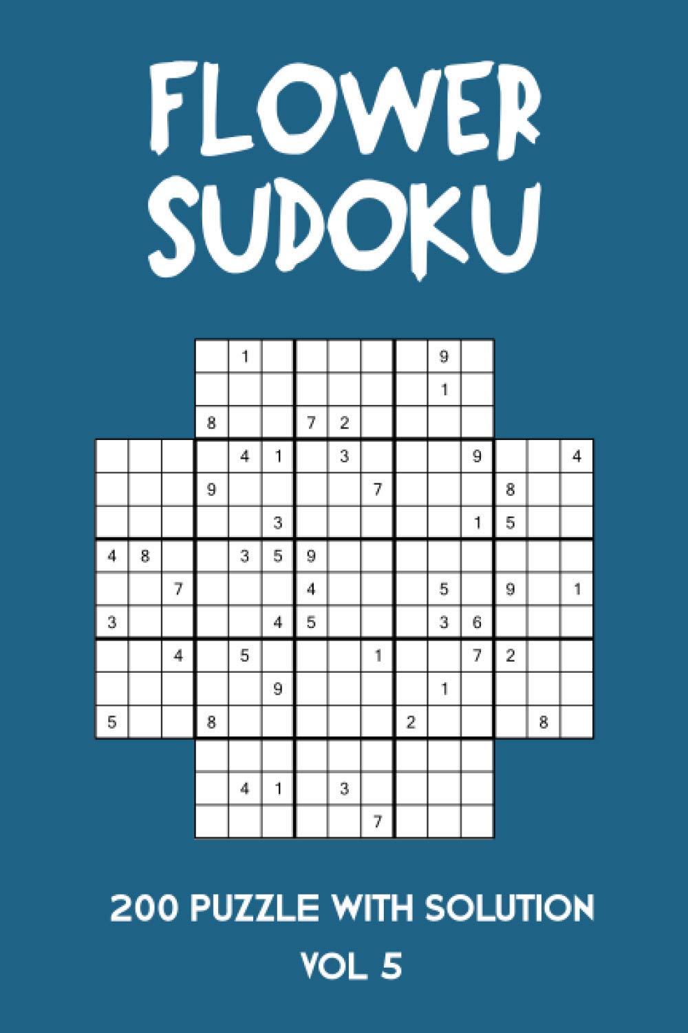 Flower Sudoku 200 Puzzle with solution Vol 5: Sudoku variation similar to Samurai Sudoku baixar o livro de graça