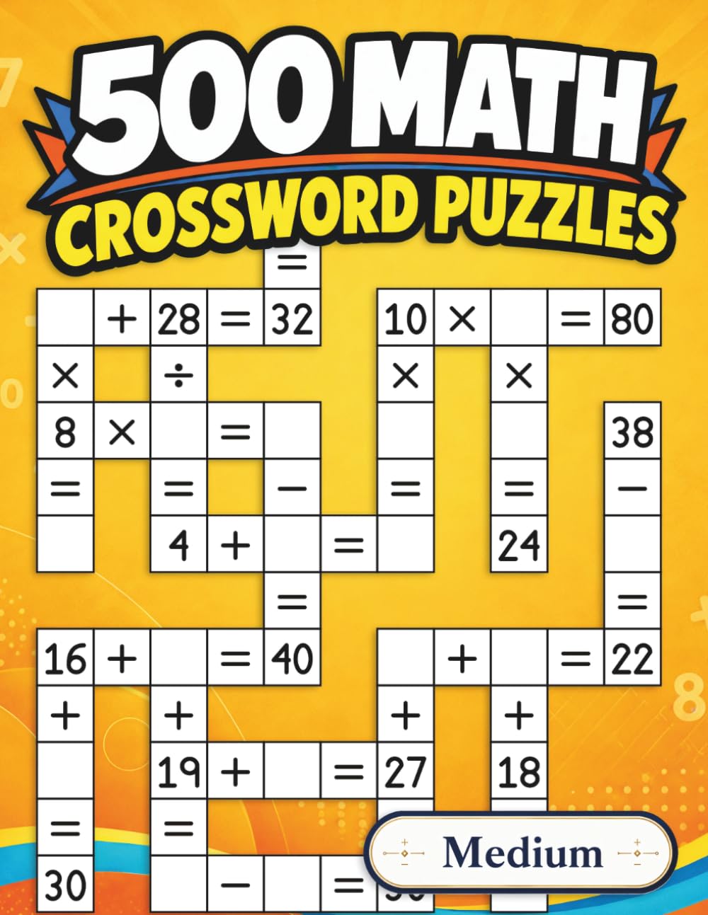 capítulo por capítulo baixar 500 Math Crossword Puzzles: Addition, Subtraction, Multiplication, and Division Puzzles | Medium Level | Criss-Cross Challenges for Adults & Kids (Mason Crosswell’s 500 Math Crossword Puzzles)